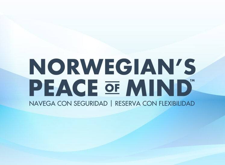 Peace of Mind de Norwegian | Cruceros seguros | Reservas flexibles