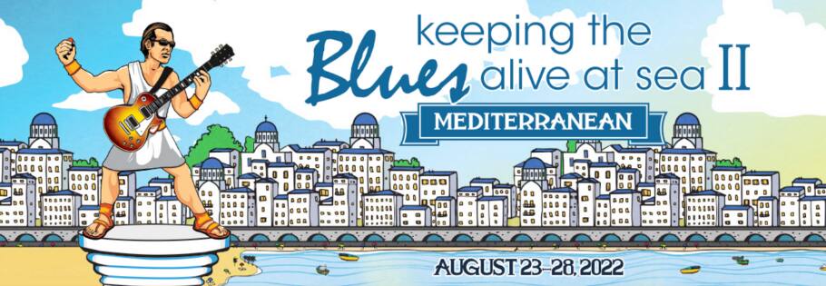 Keeping the Blues Alive at Sea Mediterranean Music Cruise 2022