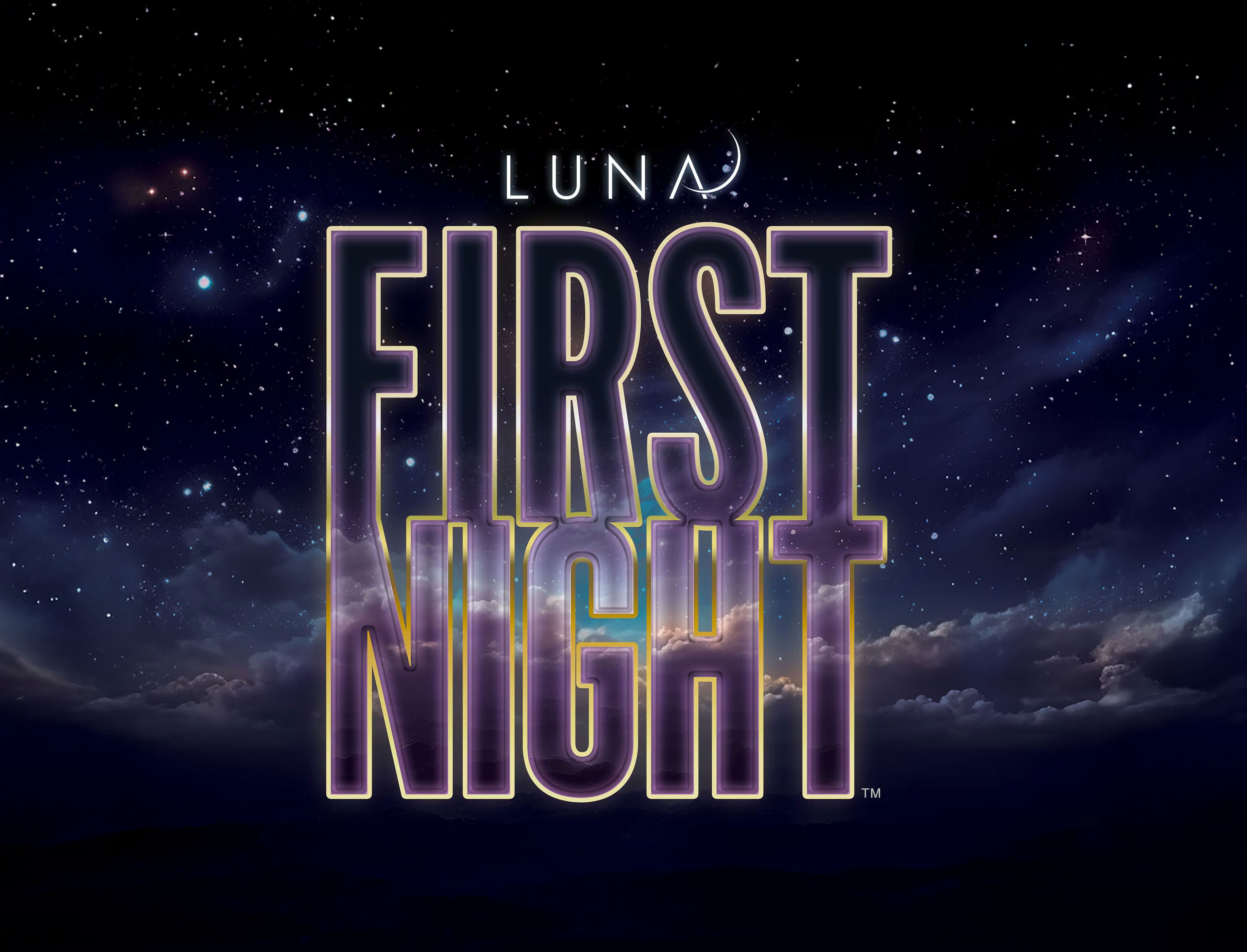 Luna First Night™