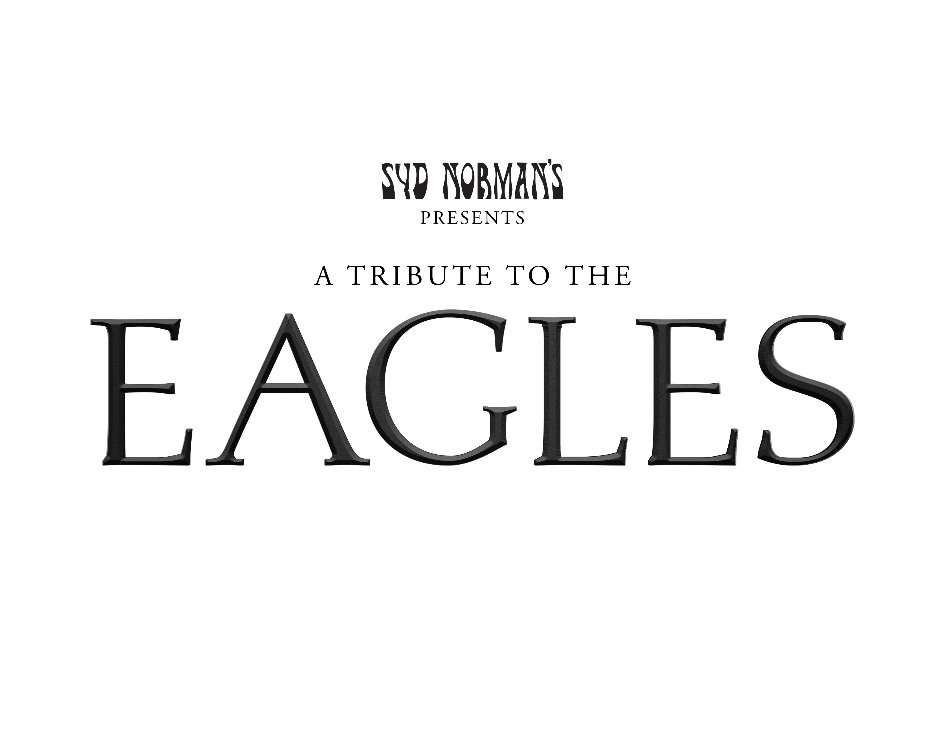 Syd Norman's Presents: A Tribute to Eagles