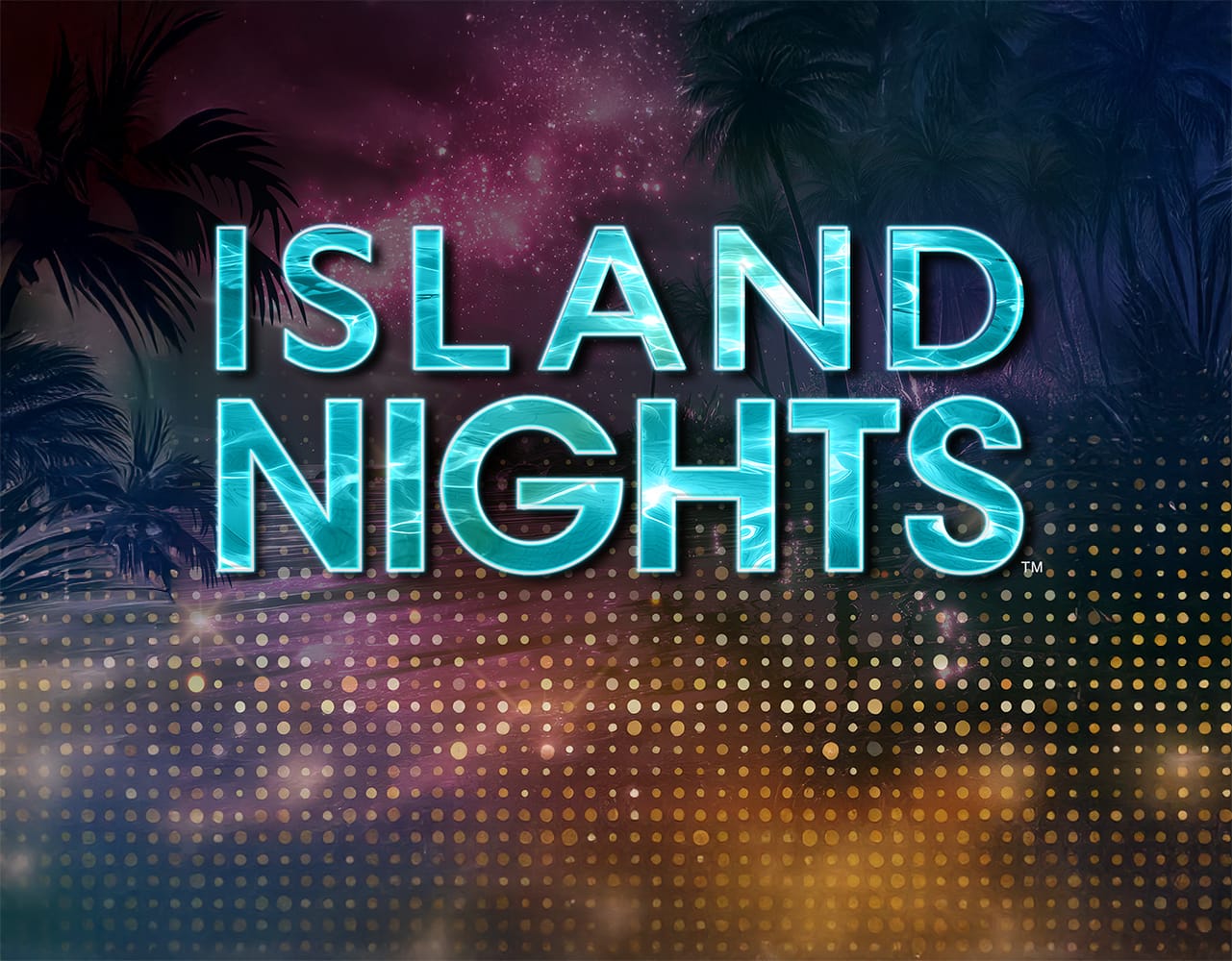 Island Nights™